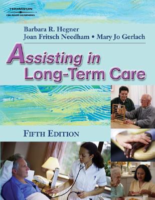 Assisting in Long Term Care - Hegner, Barbara, and Gerlach, Mary Jo