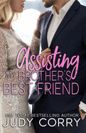 Assisting My Brother's Best Friend: Sweet Romance