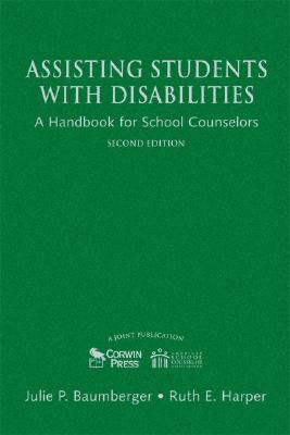 Assisting Students With Disabilities: A Handbook for School Counselors - Baumberger, Julie P, and Harper, Ruth E