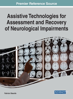 Assistive Technologies for Assessment and Recovery of Neurological Impairments - Stasolla, Fabrizio (Editor)