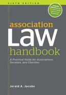 Association Law Handbook: A Practical Guide for Associations, Societies, and Charities