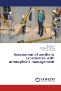 Association of Aesthetic Experiences with Atmospheric Management