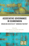 Associative Governance in Scandinavia: Organizing Societies by "Combining Together"