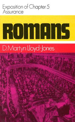 Assurance: Romans 5: 1-21 - Lloyd-Jones, D. M.