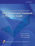 Assuring Continuous Compliance with Joint Commission Standards: A Pharmacy Guide