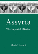 Assyria: The Imperial Mission