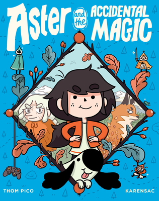 Aster and the Accidental Magic: (A Graphic Novel) - Pico, Thom