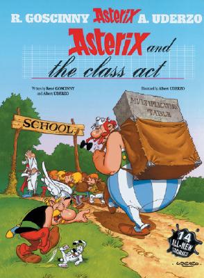 Asterix and the Class ACT - Goscinny, Rene, and Uderzo, Albert