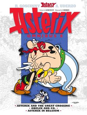 Asterix: Asterix Omnibus 8: Asterix and The Great Crossing, Obelix and Co., Asterix in Belgium - Goscinny, Rene