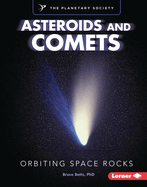 Asteroids and Comets: Orbiting Space Rocks