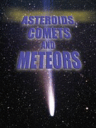 Asteroids, Comets and Meteors - Vogt, Gregory L.