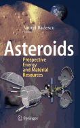Asteroids: Prospective Energy and Material Resources