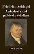 Asthetische Und Politische Schriften