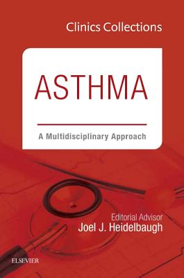 Asthma: A Multidisciplinary Approach, 2C (Clinics Collections) - Heidelbaugh, Joel J., M.D.