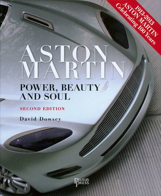 Aston Martin, Power, Beauty & Soul - Dowsey, David
