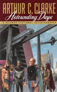 Astounding Days - Clarke, Arthur Charles