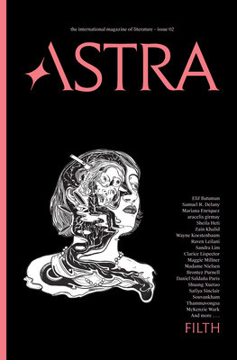 Astra Magazine, Filth: Issue Two - Spiegelman, Nadja (Editor)