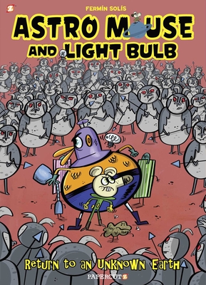 Astro Mouse and Light Bulb Vol. 3: Return to Beyond the Unknown - Solis, Fermin