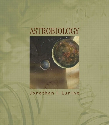 Astrobiology: A Multi-Disciplinary Approach - Lunine, Jonathan, Professor