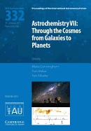 Astrochemistry VII (Iau S332): Through the Cosmos from Galaxies to Planets