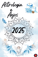 Astrologia e Anjos 2025