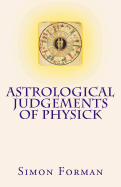 Astrological Judgements of Physick: Medical Astrology