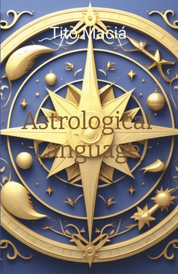 Astrological Language - Maci, Tito