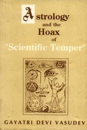 Astrology and the Hoax of 'Scientific Temper'