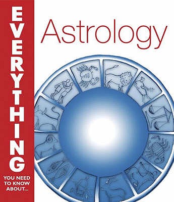 Astrology: Everything You Need to Know About... - Macgregor, Trish