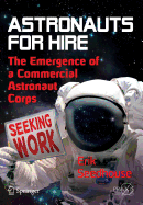 Astronauts for Hire: The Emergence of a Commercial Astronaut Corps