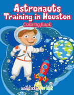 Astronauts Training in Houston Coloring Book