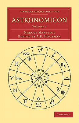 Astronomicon - Manilius, Marcus, and Housman, A. E. (Editor)