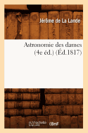 Astronomie Des Dames (4e d.) (d.1817)