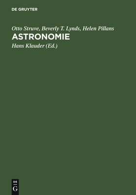 Astronomie: Einfuhrung in Ihre Grundlagen - Struve, Otto, and Lynds, Beverly T, and Pillans, Helen