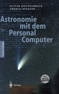 Astronomie Mit Dem Personal Computer - Montenbruck, Oliver, and Pfleger, Thomas