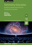 Astronomy Education Volume 1: Evidence-based instruction for introductory courses