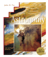 Astronomy: Journey to the Cosmic Frontier W/ New CD-ROM & Power Web