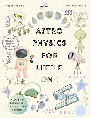 Astrophysics For Little One: Minutely Illustrated Colorful Journey Of Riley, With Proper Parent Note! - Shahab Azmi, Sadaf, and Shahab Azmi, Samreen (Consultant editor)