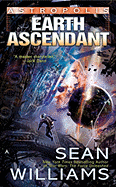 Astropolis: Earth Ascendant - Williams, Sean