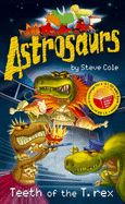 Astrosaurs: Teeth of the T-Rex