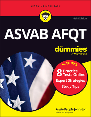 ASVAB Afqt for Dummies: Book + 8 Practice Tests Online - Papple Johnston, Angie