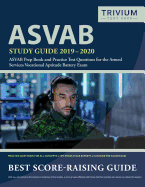 ASVAB Study Guide 2019-2020: ASVAB Prep Book and Practice Test Questions for the Armed Services Vocational Aptitude Battery Exam