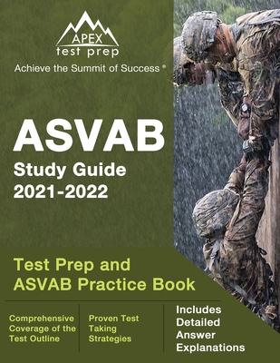 ASVAB Study Guide 2021-2022: Test Prep and ASVAB Practice Book [Includes Detailed Answer Explanations] - Lanni, Matthew