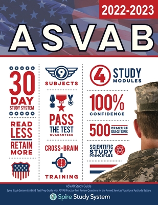 ASVAB Study Guide: Spire Study System & ASVAB Test Prep Guide with ASVAB Practice Test Review Questions for the Armed Services Vocational Aptitude Battery - Spire Study System, and Asvab Study Guide