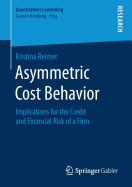 Asymmetric Cost Behavior: Implications for the Credit and Financial Risk of a Firm