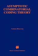 Asymptotic Combinatorial Coding Theory