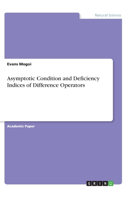 Asymptotic Condition and Deficiency Indices of Difference Operators - Mogoi, Evans