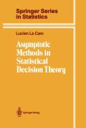Asymptotic Methods in Statistical Decision Theory