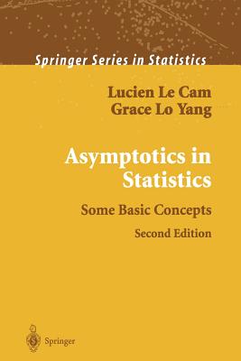 Asymptotics in Statistics: Some Basic Concepts - Le Cam, Lucien, and Lo Yang, Grace