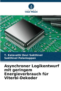 Asynchroner Logikentwurf mit geringem Energieverbrauch f?r Viterbi-Dekoder